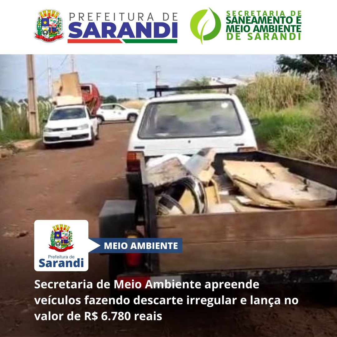 Secretaria de Meio Ambiente apreende veículos fazendo descarte irregular e lança no valor de R$ 6.780 reais